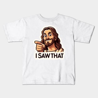 Unexpected Jesus: I Saw That "Whatcha Doin'?" Christian God Kids T-Shirt